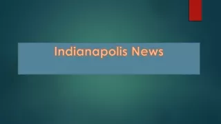 Indianapolis News