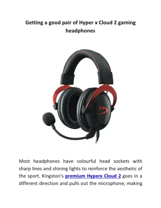 Getting a good pair of Hyper x Cloud 2 gaming headphones