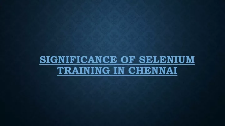 significance of selenium training in chennai