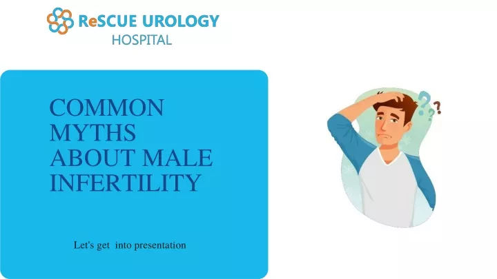 c ommon myths about male infertility