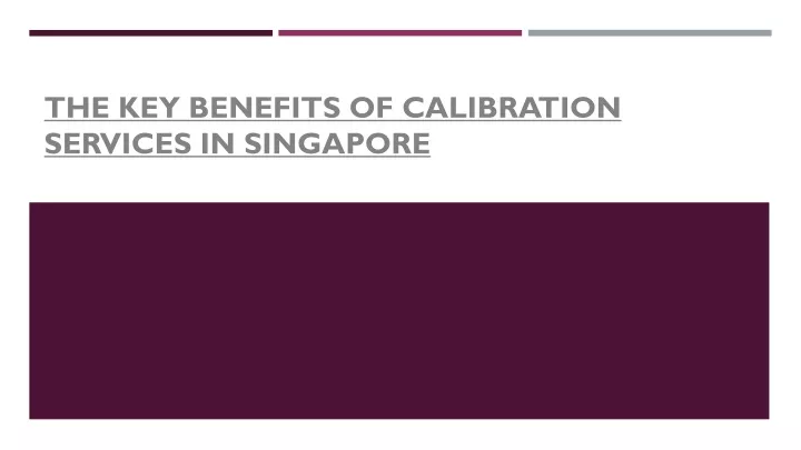 the key benefits of calibration services in singapore