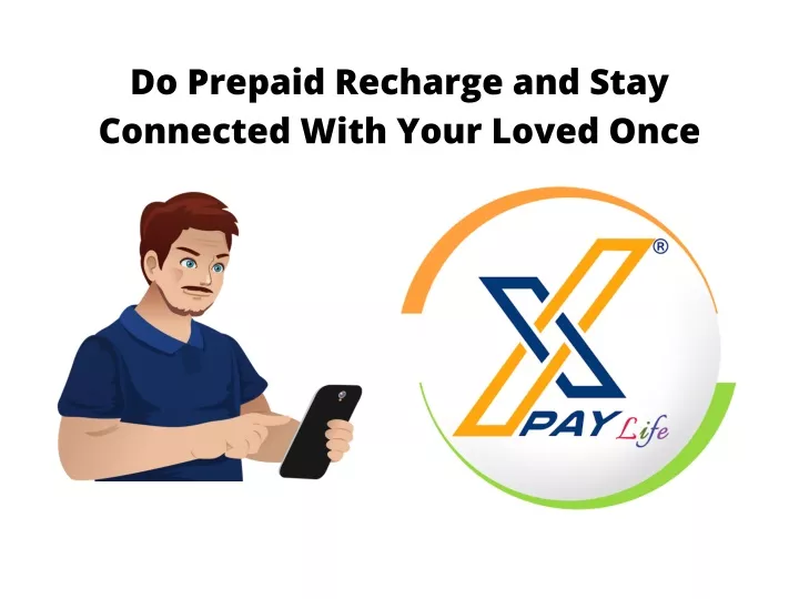 do prepaid recharge and stay connected with your