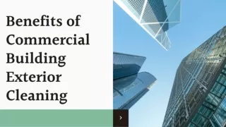 Benefits of Commercial Building Exterior Cleaning