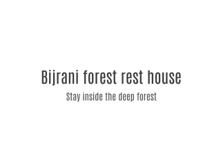 Bijrani forest rest house