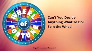 Can't You Decide Anything What To Do? Spin the Wheel