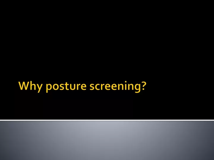 why posture screening