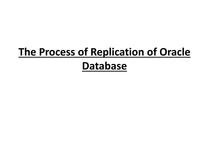 the process of replication of oracle database