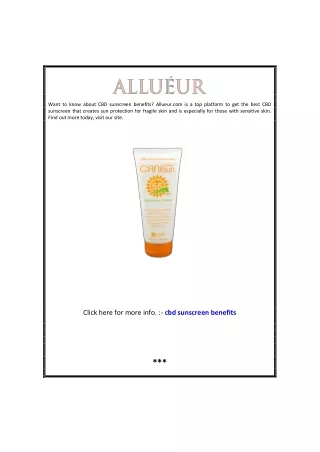 want to know about cbd sunscreen benefits allueur