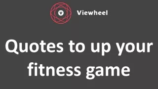 Quotes to up your fitness game