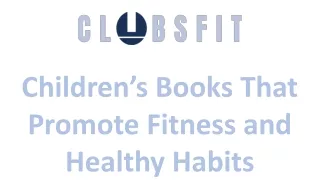 Children’s Books That Promote Fitness and Healthy Habits