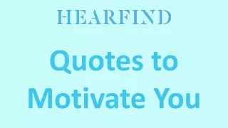 Quotes to Motivate You
