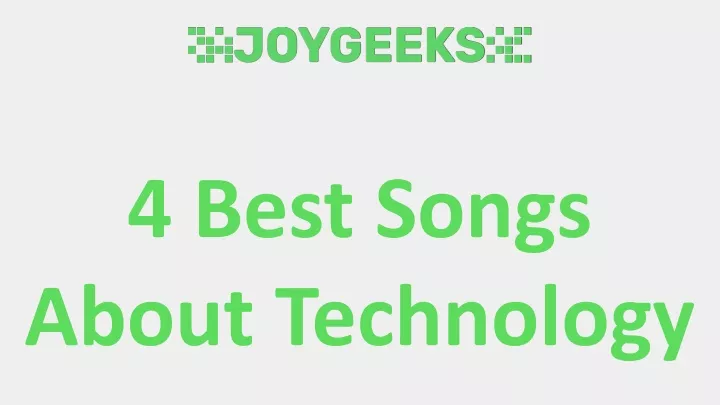 4 best songs about technology