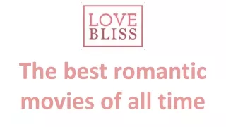 The best romantic movies of all time