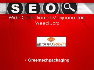 Wide Collection of Marijuana Jars Weed Jars - Greentechpackaging.com