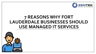 7 Reasons Why Fort Lauderdale Businesses Should Use Managed IT Services-ZenTek Data Systems