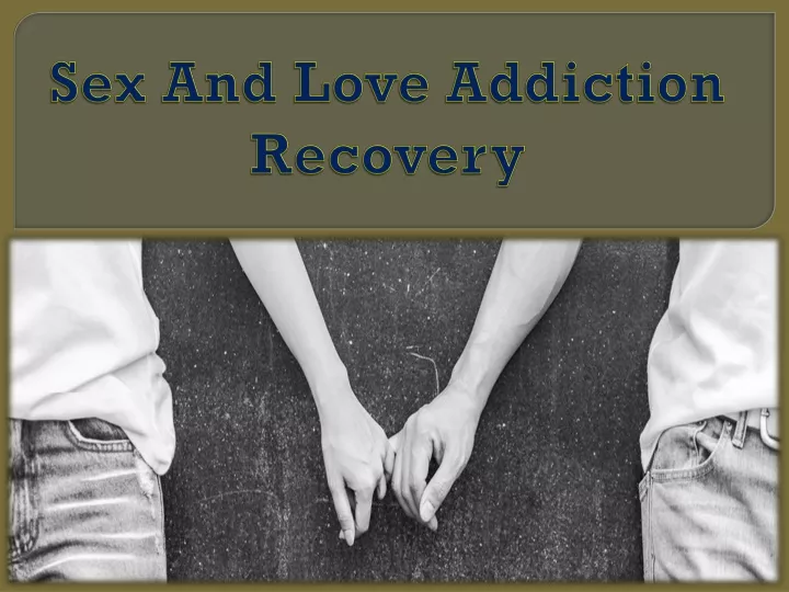 sex and love addiction recovery