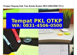 Tempat Magang Smk Tata Kelola Kantor 083I45060500{WhatsApp}