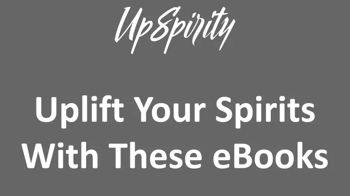 uplift your spirits with these ebooks
