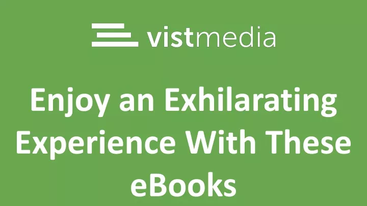 enjoy an exhilarating experience with these ebooks