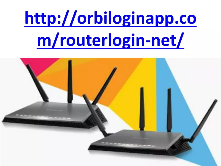 http orbiloginapp com routerlogin net