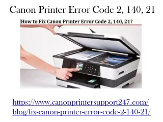 Canon Printer Error Code 2, 140, 21