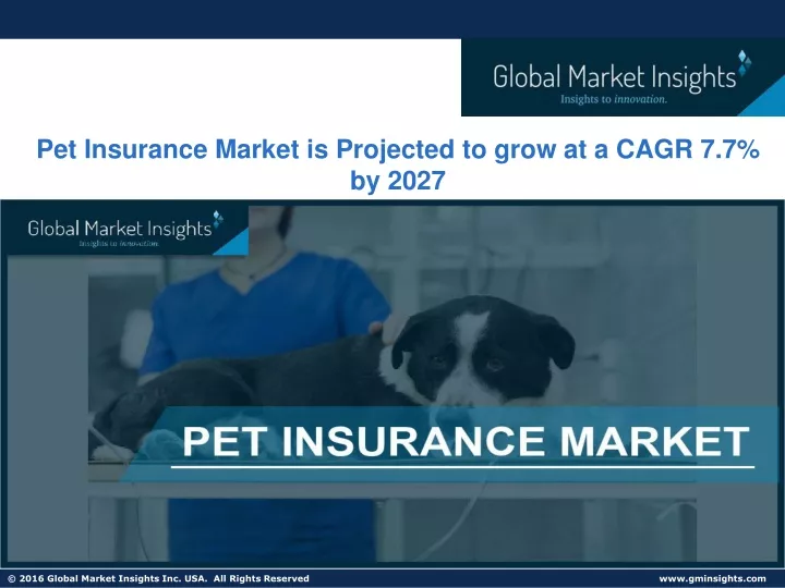 pet insurance market is projected to grow
