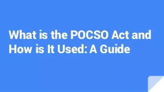 What is the POCSO Act and How is It Used: A Guide