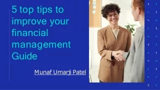 Munaf Umarji Patel | 5 Tips To Improve financial Management