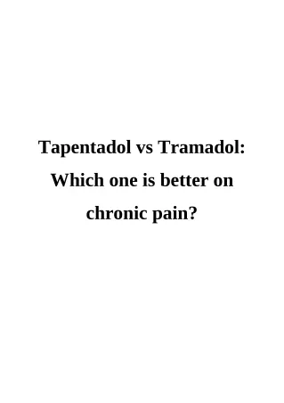 Tapentadol vs Tramadol: Which one is better on chronic pain?