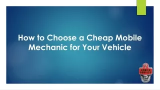 How to Choose a Cheap Mobile Mechanic for Your Vehicle?