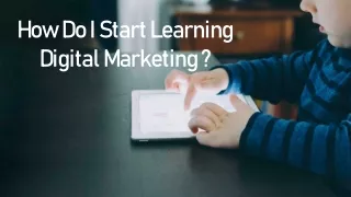 How Do I Start Learning Digital Marketing