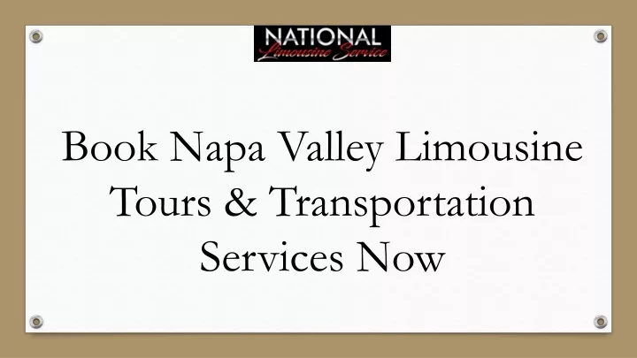 book napa valley limousine tours transportation services now