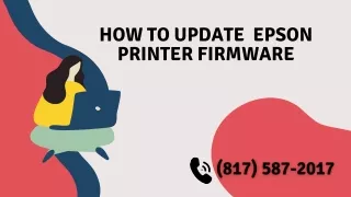 How to Update (817) 587-2017 Epson Printer Firmware