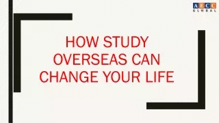 How Study Overseas Can Change Your Life