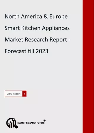 North America & Europe Smart Kitchen Appliances Market Research Report 2023