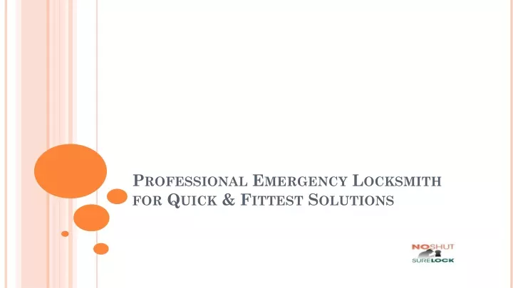 professional emergency locksmith for quick fittest solutions