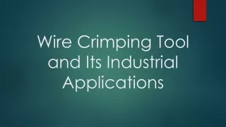 wire crimping tool and its industrial applications