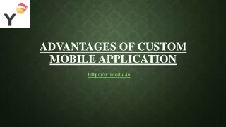Advantages of Custom Mobile Application