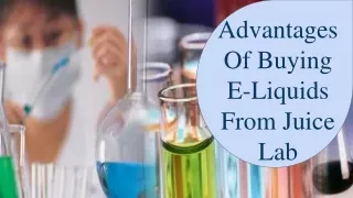 advantages of buying e liquids from juice lab