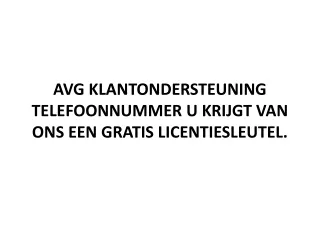 avg klantondersteuning telefoonnummer u krijgt van ons een gratis licentiesleutel