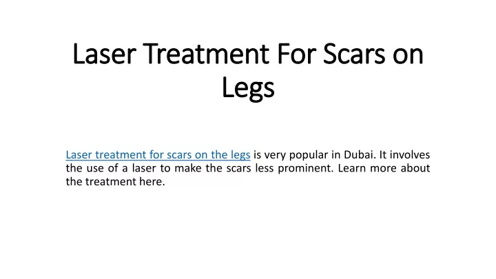 laser treatment for scars on legs