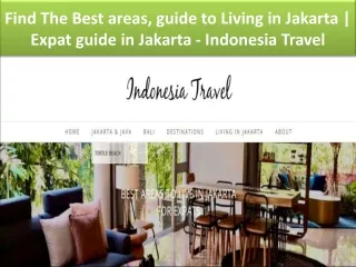 find the best areas guide to living in jakarta expat guide in jakarta indonesia travel