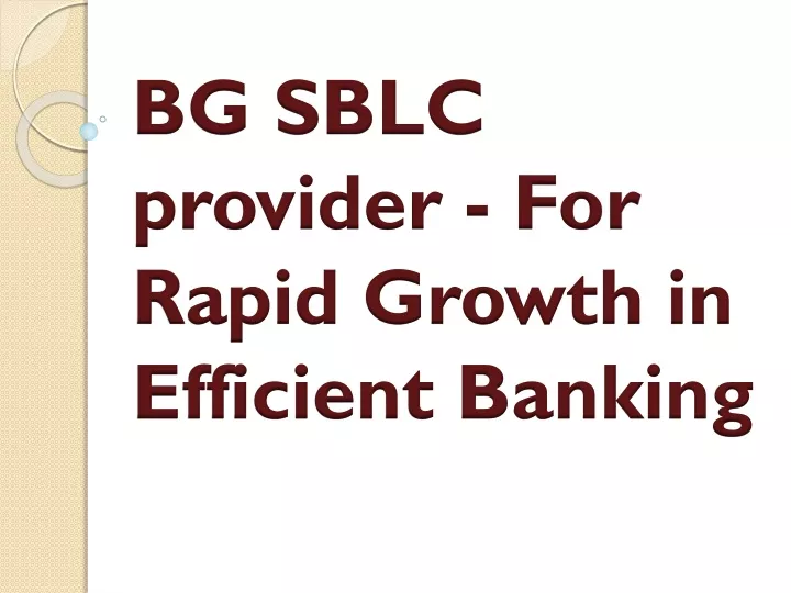 bg sblc provider for rapid growth in efficient banking