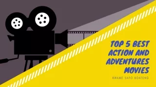 Kwame safo Boateng - Top 5 Best Action and Adventures Movies
