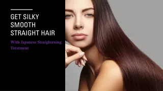 Get Silky Smooth Hair with Japanese Hair Straightening Treatment