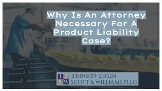Why Is An Attorney Necessary For A Product Liability Case?