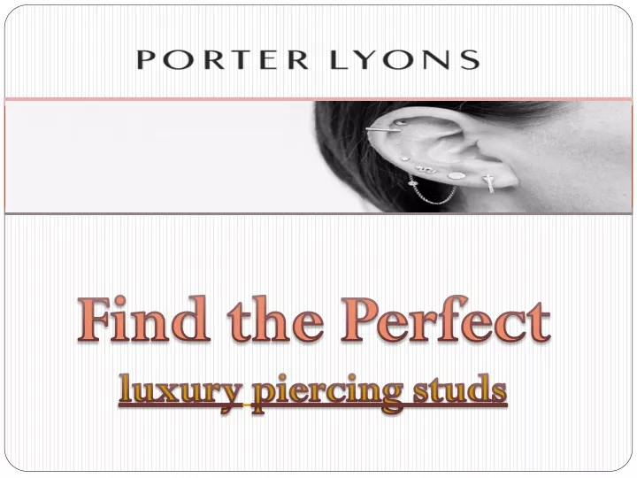 find the perfect luxury piercing studs