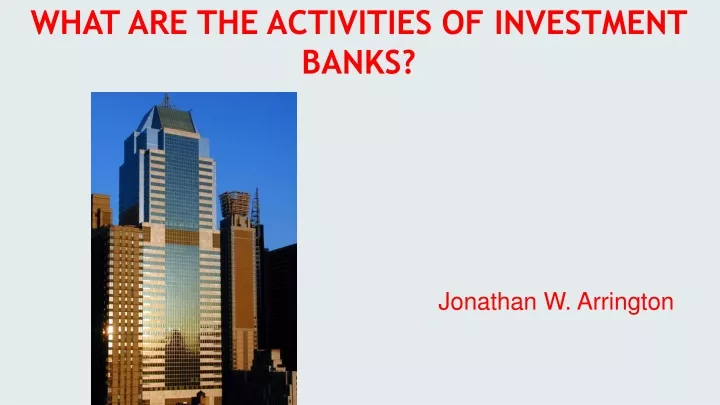 what are the activities of investment banks