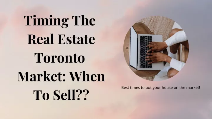 timing the real estate toronto market when to sell
