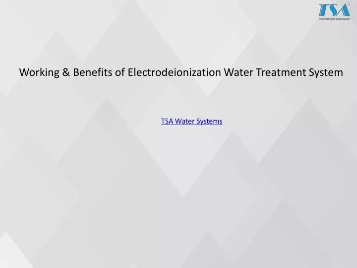 working benefits of electrodeionizationwater